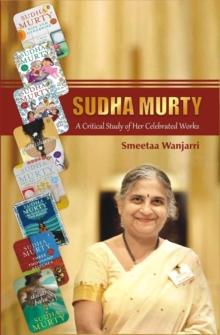 Sudha Murty : A Critical Study of Her Celebrated Works