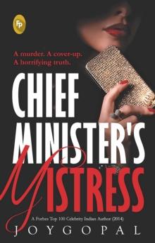 Chief Minister's Mistress : A Murder. A Cover-Up. A Horrifying Truth