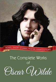 The Complete Works of Oscar Wilde