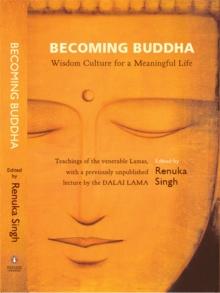 Becoming Buddha : Wisdom Culture for a Meaningful Life