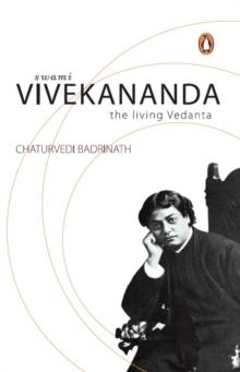 Swami Vivekananda : The Living Vedanta