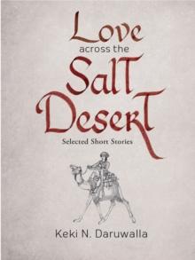 Love across the Salt Desert : Selected Short Stories