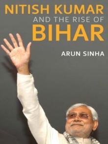 Nitish Kumar and the Rise of Bihar