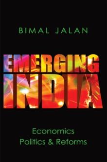 Emerging India: Economics : Politics and Reforms