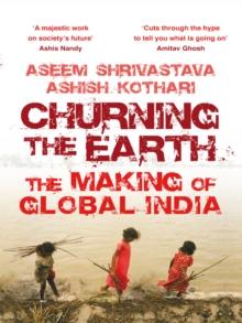 Churning the Earth : The Making of Global India