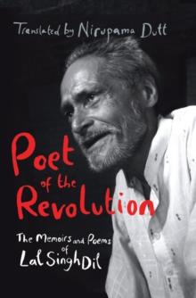 Poet of the Revolution : The Memoirs of Lal Singh Dil