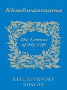 Khushwantnama : The Lessons Of My Life