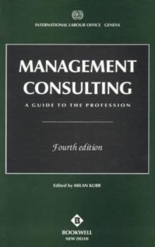 Management Consulting : A Guide to the Profession