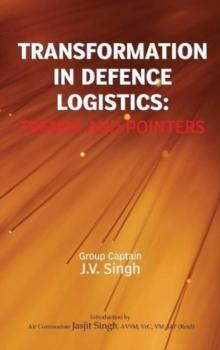 Transformation in Defence Logistics : Trends and Pointers