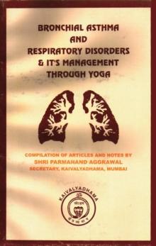 Bronchial Asthma And Respiratory Disorders & It's Management Through Yoga