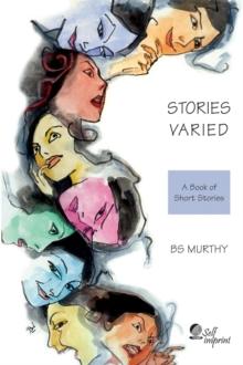 Stories Varied - A Book of Short Stories