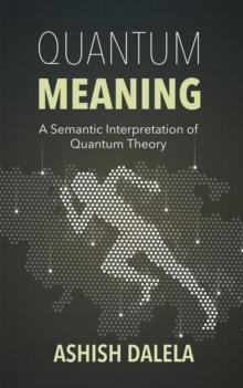 Quantum Meaning: A Semantic Interpretation of Quantum Theory