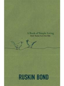 A Book of Simple Living : Brief Notes from the Hills