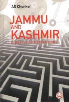 Jammu and Kashmir : A Battle of Perceptions