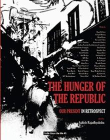 The Hunger of the Republic  Our Present in Retrospect