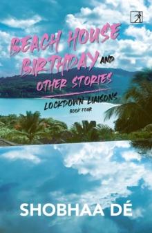 Lockdown Liaisons: Book 4 : Beach House Birthday and Other Stories