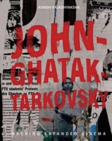 JohnGhatakTarkovsky  Hacking Expanded Cinema