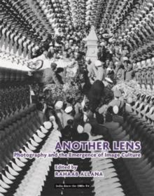 Another Lens : Photography and the Emergence of Image Culture