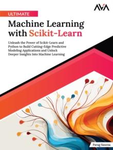 Ultimate Machine Learning with Scikit-Learn