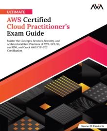 Ultimate AWS Certified Cloud Practitioner's Exam Guide