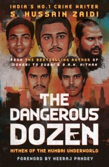 The Dangerous Dozen : Hitmen of the Mumbai Underworld