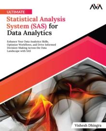 Ultimate Statistical Analysis System (SAS) for Data Analytics