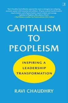 Capitalism to Peopleism : Inspiring a Leadership Transformation