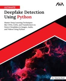 Ultimate Deepfake Detection Using Python