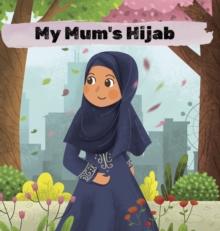 My Mum's Hijab