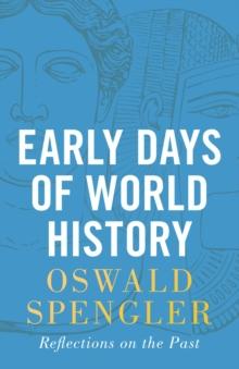 Early Days of World History : Reflections on the Past