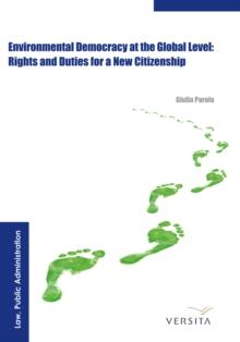 Environmental Democracy at the Global Level: : Rights and Duties for a New Citizenship