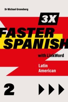 3 x Faster Spanish 2 with Linkword. Latin American