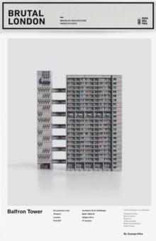 Brutal London: Balfron Tower : Build Your Own Brutalist London