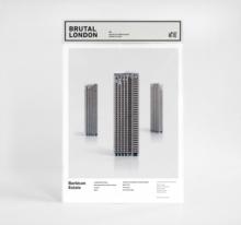 Brutal London: Barbican : Build Your Own Brutalist London