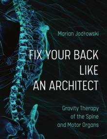 FIX YOUR BACK LIKE AN ARCHITECT