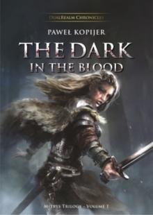 The Dark in the Blood : Volume One