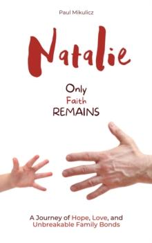 Natalie: Only Faith Remains