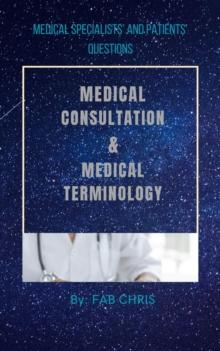 MEDICAL CONSULTATION and MEDICAL TERMINOLOGY