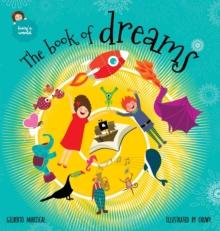 The Book of Dreams : An Illustrated Book for Kids on an Amazing Adventure