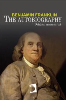 The autobiography of Benjamin Franklin