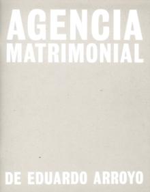 Eduardo Arroyo: Agencia Matrimonial : Artist's Sketchbook