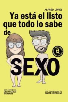 Ya esta el listo que todo lo sabe de SEXO