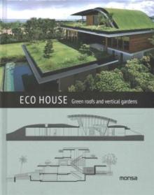 ECO House : Green Roofs and Vertical Gardens