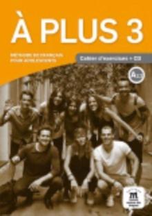 A Plus 3 + audio download : Cahier d'exercices (A2.2)