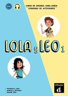 Lola y Leo 1 - Cuaderno de ejercicios + audio MP3 : A1.1