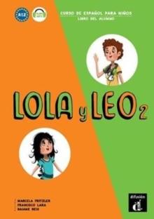 Lola y Leo 2 - Libro del alumno + audio MP3. A1.2