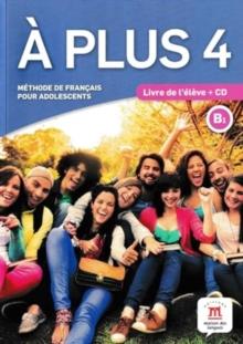 A plus 4  Livre de leleve + audio CD. B1