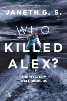 Who killed Alex? : The mystery that binds us