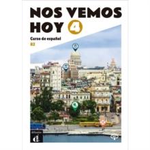 Nos vemos hoy 4 - Edicion para estudiantes + audio MP3. B2