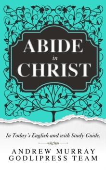 Andrew Murray Abide in Christ : In Today's English and with Study Guide (LARGE PRINT)